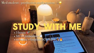 3-HR STUDY WITH ME 🩺 [ 50/10 Pomodoro ] productive study session 🌟 no music