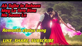 Aa Tujhe in bahoon mein mey le lu Romantic Status Song .By - The bong Engineers