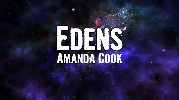 Amanda Cook - Edens (Lyrics)