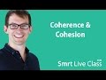 Coherence & Cohesion - Smrt Live Class with Shaun #15