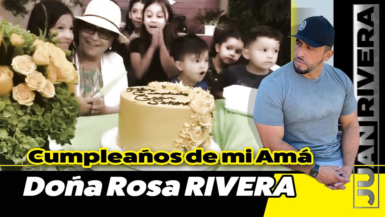 CELEBRANDO A La Gran SEÑORA | Juan Rivera | Familia Rivera | doña rosa