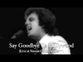 Billy Joel: Say Goodbye To Hollywood (Live at Nassau Coliseum, 1977)