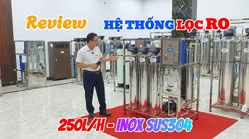 Review Hệ Thống Lọc Nước Tinh Khiết RO Cao Cấp 250L/h Của Việt Phát - Xử Lý Nước Việt Phát
