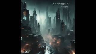 «Off World» (Ambient Techno Ep) Полный Фильм От Roger8 | Глубокое Амбиент Техно