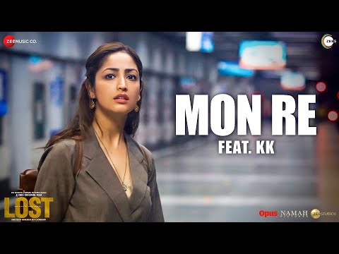 Mon Re feat. KK | Lost | Yami Gautam, Pankaj Kapur, Pia Bajpiee | Shantanu Moitra, Swanand Kirkire