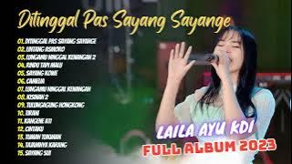 LAILA AYU KDI - DI TINGGAL PAS SAYANG SAYANGE - LINTANG ASMORO | SIMPATIK MUSIC | FULL ALBUM 2024