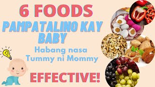 SUPER FOODS/ PAMPATALINO KAY BABY HABANG NASA LOOB NG TYAN NI MOMMY/ PAGKAING PAMPATALINO /Mom Jacq