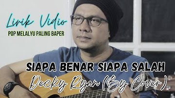 SIAPA BENAR SIAPA SALAH—cover by DECKY RYAN #melayu #Popmelayu #malaysia #musikcover