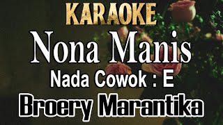Nona Manis Karaoke Broery Marantika Nada pria Cowok Male key E Hanny Taheteru