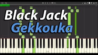 Video thumbnail of "Black jack - Gekkouka - [Synthesia] Piano cover"