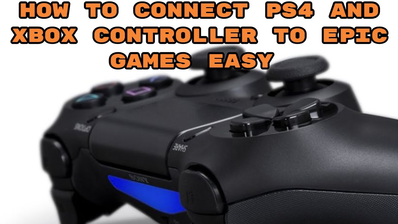 How To Use Your Ps4 Controller On Epic Games Easy Youtube