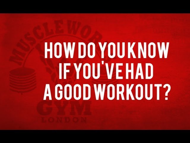 How Do You Know If You'Ve Had A Good Workout? - Youtube