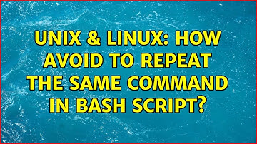 Unix & Linux: How avoid to repeat the same command in bash script? (2 Solutions!!)