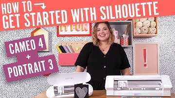 How to Get Started with Your Silhouette Cameo 4 or Portrait 3: Beginner