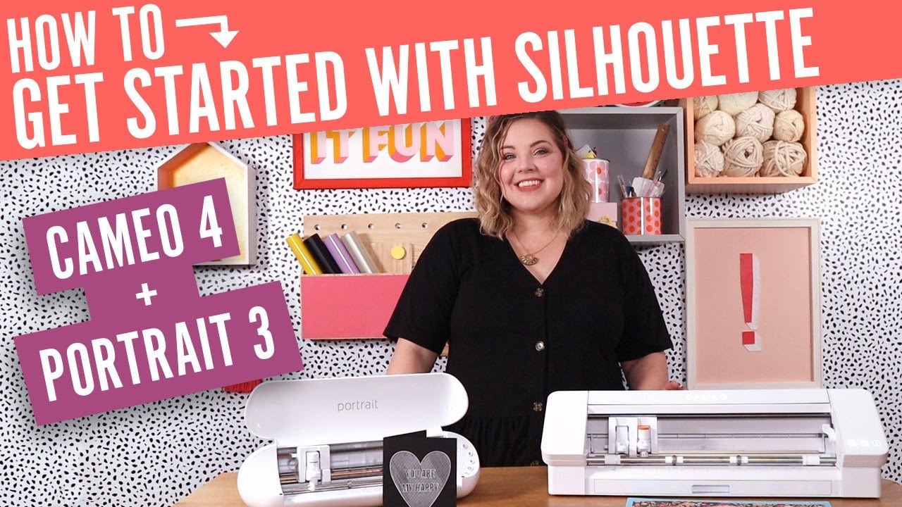 How to Get Started with Your Silhouette Cameo 4 or Portrait 3