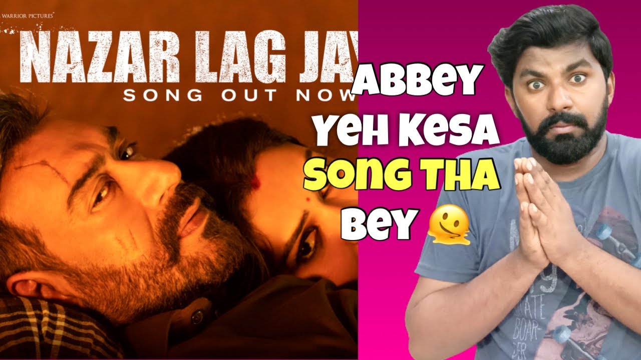 Nazar Lag Jayegi Song Review Bholaa Movie Nazar Lag Jayegi Song Reaction Ajay Devgn Tabu 