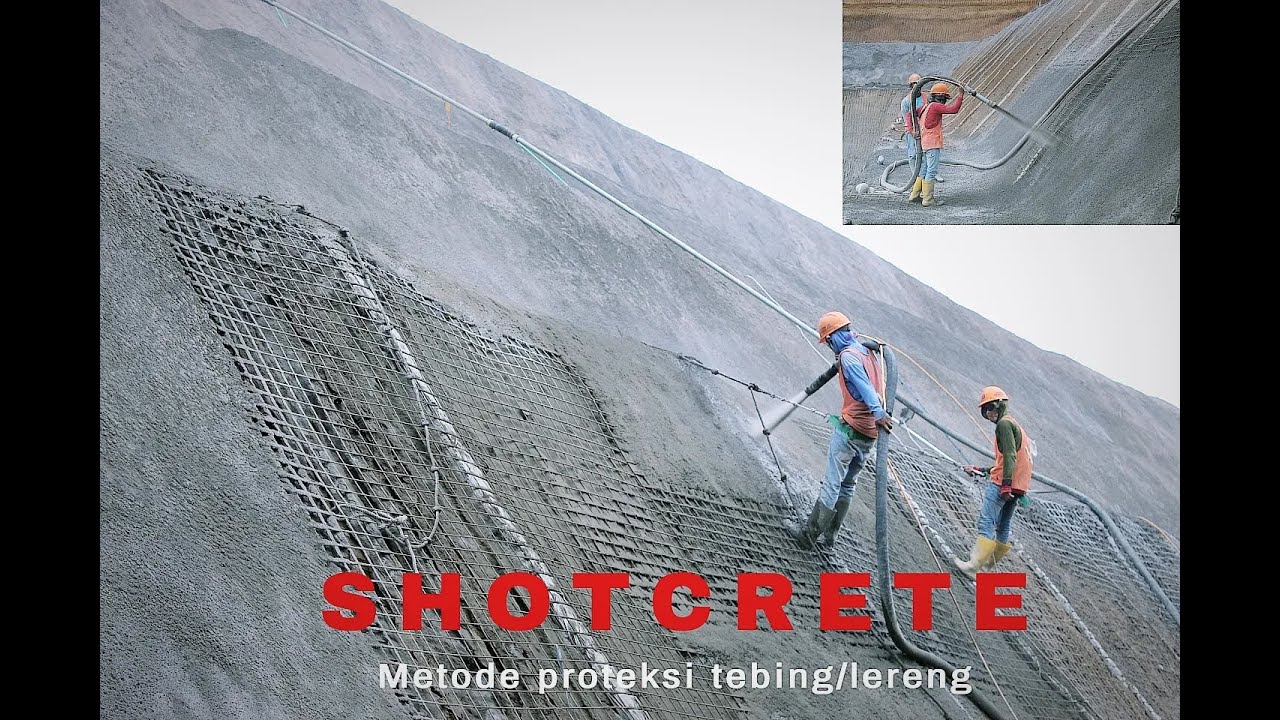 Shotcrete - Metode perkuatan lereng bekas galian