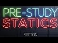 Pre-Study Statics (Friction) - ثانوية عامة علمي رياضة لغات