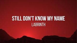 Labrinth - Still Don't Know My Name (Lyrics)