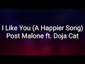 Post Malone, Doja Cat - I Like You (A Happier Song) (Clean) (Lyrics)