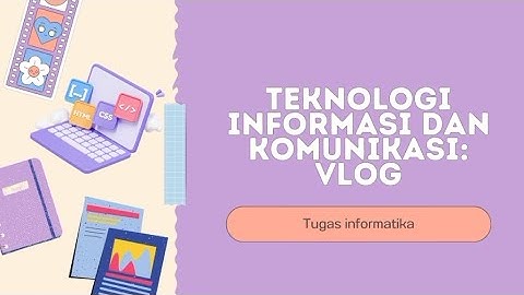 INFORMATIKA — materi vlog || kelas 9