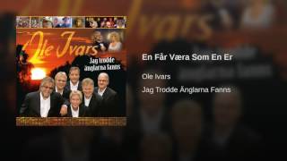 Video thumbnail of "Ole Ivars - En Får Væra Som En Er"