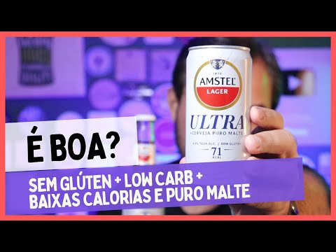 Amstel Ultra sem glúten, baixas calorias e low-carb - É Boa?