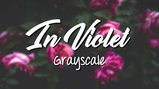 Video thumbnail of "In Violet - Grayscale (Lyrics Video)"