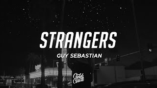 Download Lagu Guy Sebastian - Strangers (Lyrics) MP3 Download Lagu Guy Sebastian - Strangers (Lyrics) MP3