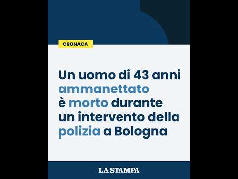 Video BOLOGNA, un uomo AMMANETTATO è morto durante lintervento della POLIZIA