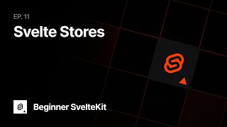 Beginner SvelteKit: Stores