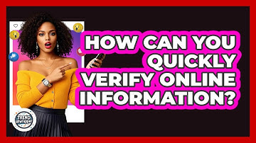 How Can You Quickly Verify Online Information? - Trend Unwrapper