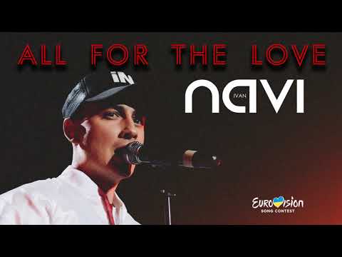 Ivan NAVI - All For The Love [ EUROVISION 2019 ]