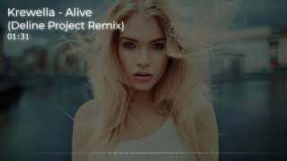 Krewella - Alive (Deline Project Remix)