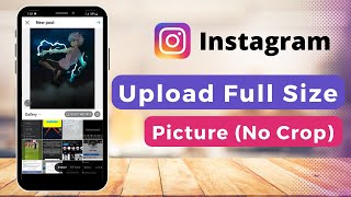 Upload Full Picture on Instagram 2022 (Without White Background)