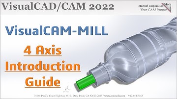 VisualCAD/CAM 2022: Introduction to 4 Axis Machining