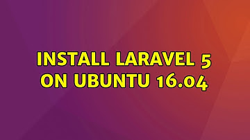 Ubuntu: Install laravel 5 on Ubuntu 16.04 (8 Solutions!!)