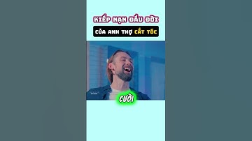 Kiếp nạn đầu đời của anh thợ cắt tóc