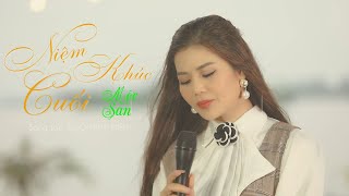 Niệm Khúc Cuối  (Ngô Thụy Miên) || Mộc San || 🔥 Giọng Hát Đang HOT 🔥🔥🔥