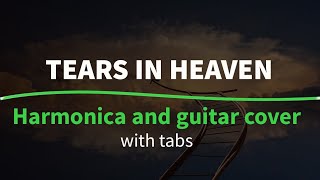 Tears in heaven - guitar and harmonica cover (with harmonica tabs) chords