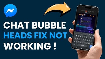 Fixed: Messenger Chat Bubble Heads Not Working on Android !