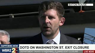 WATCH: DOTD talks I-10 widening and resulting Washington Street exit closure