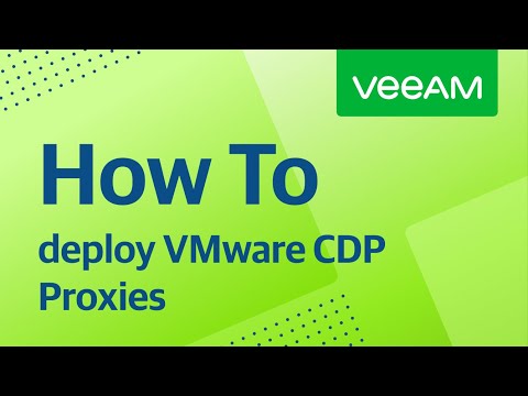 How to deploy and use VMware CDP Proxies