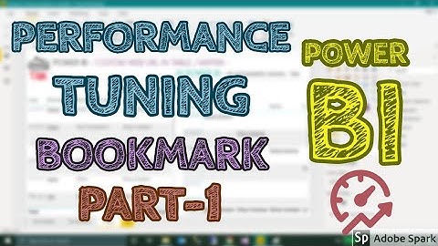 Power BI Performance Tuning Using Bookmark - TAIK18  (12-1) Power BI