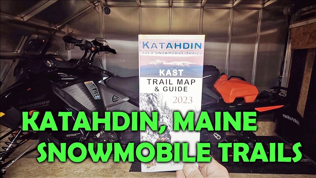 🛷2023 KATAHDIN, MAINE SNOWMOBILE TRAIL MAP skidoo thatskidoofeeling 