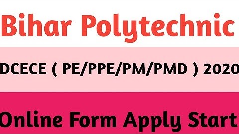Bihar Polytechnic DCECE ( PE/PPE/PM/PMD)2020 Entrance Exam Online Form Apply Start By Deepu Sir