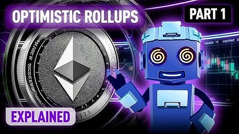 Optimistic Rollups Explained: Ethereum