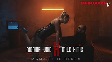 MILE KITIC i MONIKA IVKIC - MAMA TI JE REKLA (OFFICIAL VIDEO 2021)