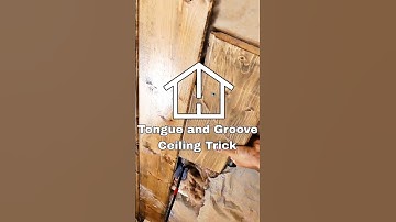 Tongue and Groove Ceiling Trick! 🔨