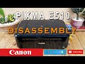 Disassembly | CANON Pixma E510